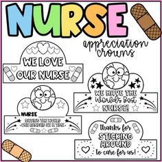 a poster with the words nurse, we love our nurses and other things to do