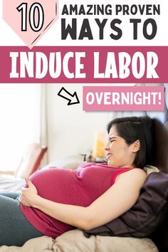 a pregnant woman laying in bed with the text 10 amazing proven ways to reduce labor over night