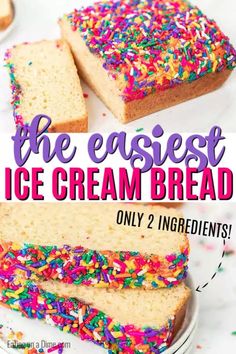 two slices of ice cream bread with sprinkles on top and the text overlay reads, the easier ice cream bread only 2 ingredients