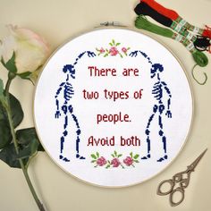 there are two types of people and both cross stitch