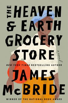 the book cover for the heaven and earth grocery store by james mcbride is shown