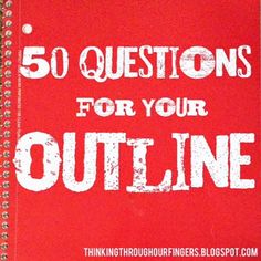 a red notebook with the words 50 questions for your out line written in white on it