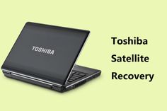 toshiba satellite recovery on the back of a black laptop with text overlay