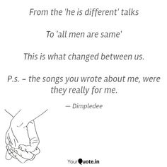 a hand holding another hand with the words from the he is different talks to all men are same this is what changed between us