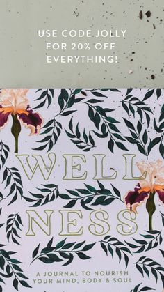 a book cover with flowers on it and the words well nessess written in gold