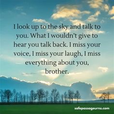 the sky and clouds are in the background with a quote on it that reads, i look up to the sky and talk to you what i wouldn't give to hear