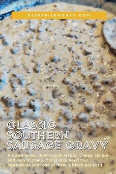 the recipe for classic southern sausage gravy is shown in a bowl with a spoon