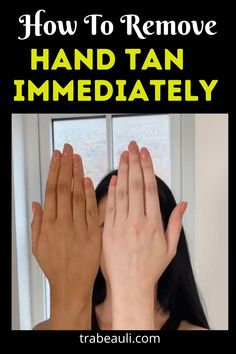 How To Get Rid Of Sun Tan On Face, Hands Tan Removal At Home, Remedy For Tanned Hands, How To Remove Tan From Hand And Face, How To Remove Hand Hair, Tan Remove From Hands, Hand Glow Up Tips, How To Remove Hand Tanning, How To Remove Skin Tanning