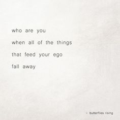 Ego Quotes, Personal Development Quotes, Development Quotes, Poetry Quotes, Note To Self, Pretty Words, The Words