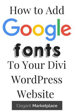 how to add google font to your divi wordpress website