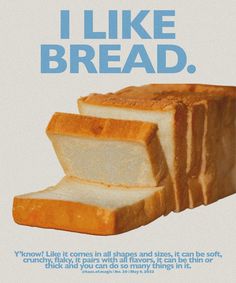 an ad for bread that says i like bread