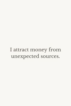 the words i attract money from unexpected sources