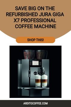 a coffee machine with the words save big on the refrished jura giga x7 professional coffee machine