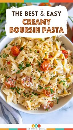 the best and easy creamy boursin pasta recipe in a white bowl with text overlay