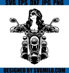 a black and white image of a woman on a motorcycle with the words svg eps dxf