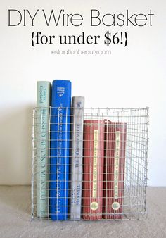 a wire basket with books on it and the words diy wire basket for under $ 6