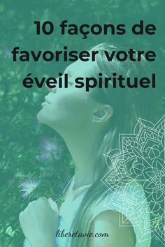 Développement et éveil spirituel : retrouvez 10 façons d'apporter plus de sens, de conscience et de spiritualité dans votre vie et votre quotidien. . #spiritualite #eveilspirituel #liberetavie Reiki, Chakra, Meditation, Spirituality, Thing 1