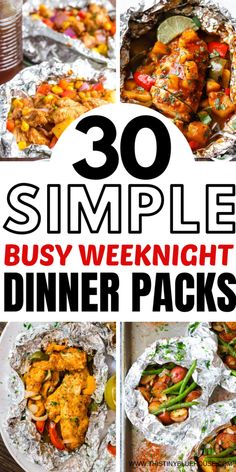 30 simple busy weeknight dinner packs that you can make in less than 30 minutes