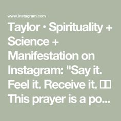 the words taylor, spirituality and science on instagramm say it feel it receive it