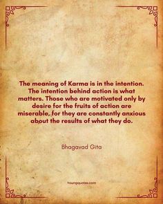 an old paper with a quote on it that says, the meaning of karma is the intention