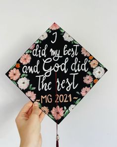 someone is holding up a graduation cap that says, i did my best and god did the rest