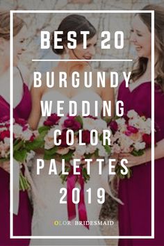 the best 20 burgundy wedding color palettes for bridesmaids and groomsmid