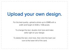 an advertisement with the text upload your own design