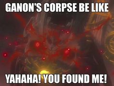 an image of a demonic demon with text that reads, ganon's corpse like yaha you found me