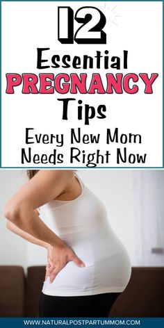 pregnant woman holding her stomach with the text 12 essential pregancy tips every new mom needs right now