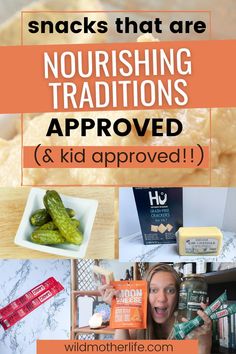 the words snacks that are nourishing traditionss approved and kid approved with pictures of food