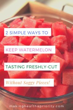 watermelon in a bowl with the words, 2 simple ways to keep watermelon tasting freshly cut without sugar pieces