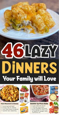 the cover of 46 lazy dinners your family will love, with pictures of different foods