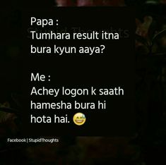 a text message that reads papa tumhar result hita bura kyn ava? me achey logn ka sath hamesha bura hi hota hai hai