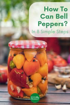 how to can bell peppers in 8 simple steps