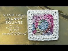 a crocheted square with the words sunburst granny square on it