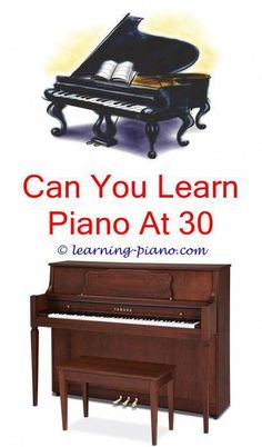 an image of a piano with the words can you learn piano at 30 on it