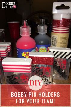 some bottles and other items on a table with the text diy bobby pin holders for your team