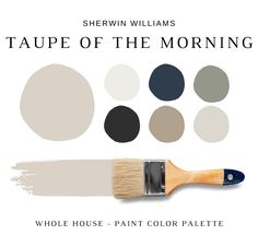 a paintbrush with different shades of gray and white on it, including the words taupe of the morning