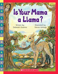 Let Scholastic Bookshelf be your guide through the whole range of your child's experiences-laugh with them, learn with them, read with them! Eight classic, best-selling titles are available now!"She grazes on grass, and she likes to say, 'Moo!' I don't think that is what a llama would do."In this favorite, whimsical rhyming story, riddles help Lloyd the baby llama guess what kind of animal everyone's mama really is. But it's his friend Lyn the llama that finally leads Lloyd to the answer he most Mothers Day Book, Rhyming Books, Top Books, Toddler Books, Day Book, Children's Literature, Toddler Preschool, Read Aloud, Hardcover Book