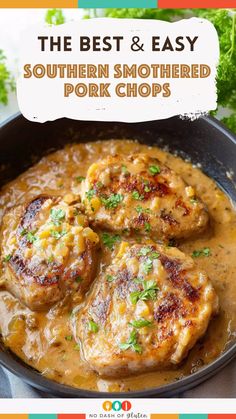 the best and easy southern smothered pork chops in a cast iron skillet