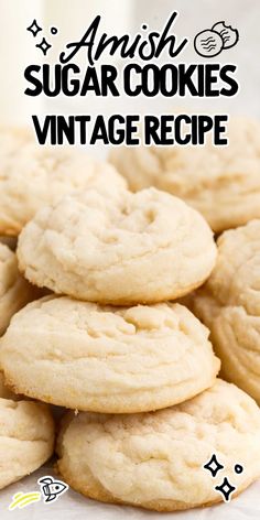 an image of cookies stacked on top of each other with the words, amish sugar cookies vintage recipe