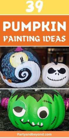 three pumpkins with faces painted on them and the words 39 pumpkin painting ideas