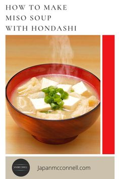 how to make miso soup with hondasshi in a bowl on top of a wooden table