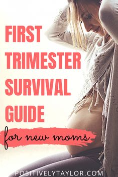 the first trimester survival guide for new moms