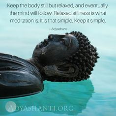 a black statue floating in the water with a quote above it that says, keep the body still relaxed and eventually the mind will follow