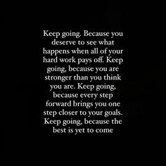 a black and white photo with the words keep going because you doesn't see what happens when all of your hard work pays