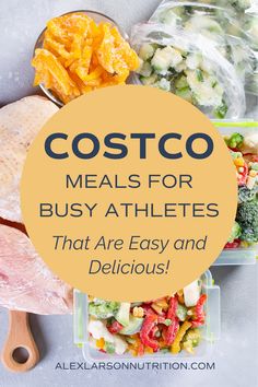 the words costco meals for busy athletes that are easy and delicious on top of food