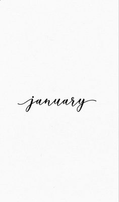 the word january written in cursive writing on a white paper with black ink