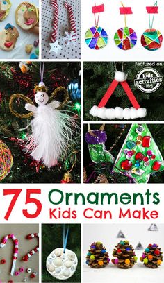 christmas ornaments are featured in this collage with the words 75 ornaments kids can make