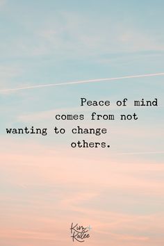 an airplane flying in the sky with a quote above it that reads peace of mind comes from not wanting to change others